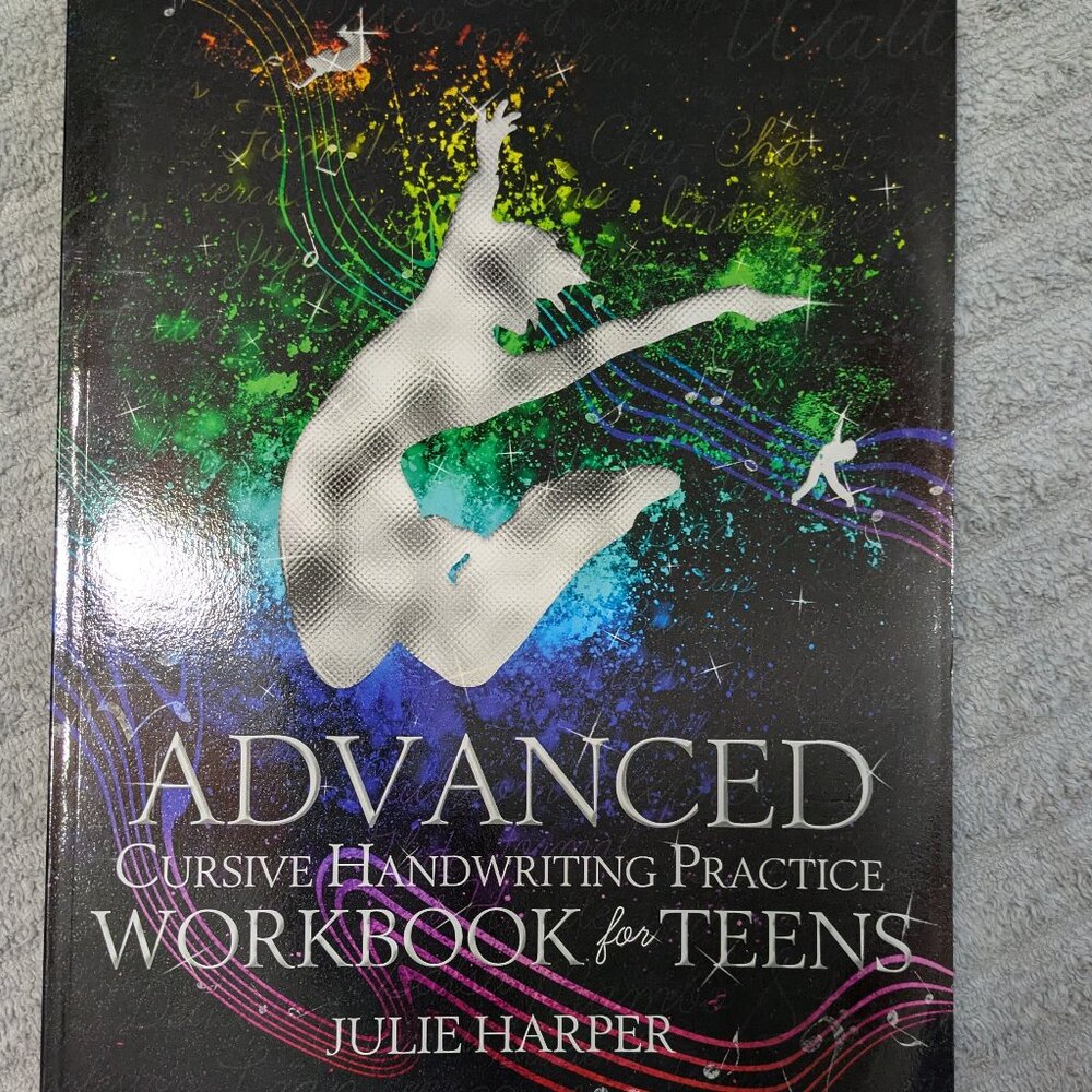 Cursive Handwriting for Teens  - Practice/Instructional book  Julie Harper